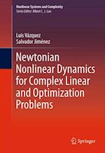 Newtonian Nonlinear Dynamics for Complex Linear and Optimization Problems