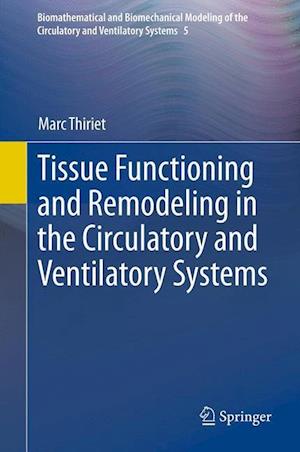 Tissue Functioning and Remodeling in the Circulatory and Ventilatory Systems