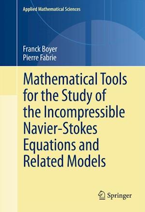 Mathematical Tools for the Study of the Incompressible Navier-Stokes Equations andRelated Models