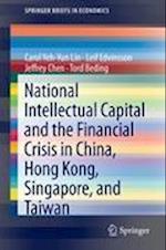 National Intellectual Capital and the Financial Crisis in China, Hong Kong, Singapore, and Taiwan
