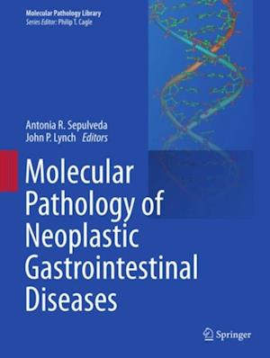 Molecular Pathology of Neoplastic Gastrointestinal Diseases