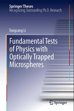 Fundamental Tests of Physics with Optically Trapped Microspheres