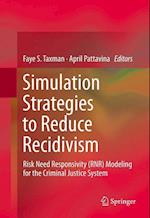 Simulation Strategies to Reduce Recidivism