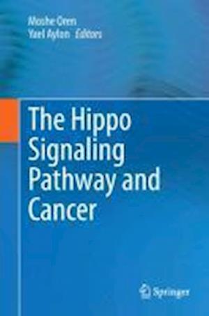 The Hippo Signaling Pathway and Cancer