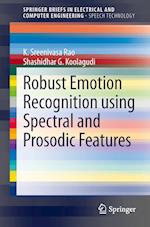 Robust Emotion Recognition using Spectral and Prosodic Features
