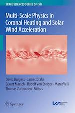 Multi-Scale Physics in Coronal Heating and Solar Wind Acceleration