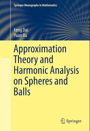 Approximation Theory and Harmonic Analysis on Spheres and Balls