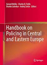 Handbook on Policing in Central and Eastern Europe
