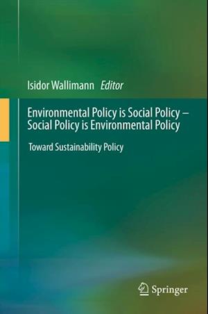 Environmental Policy is Social Policy - Social Policy is Environmental Policy