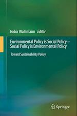 Environmental Policy is Social Policy - Social Policy is Environmental Policy