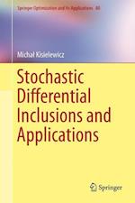 Stochastic Differential Inclusions and Applications