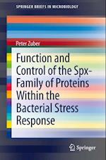 Function and Control of the Spx-Family of Proteins Within the Bacterial Stress Response