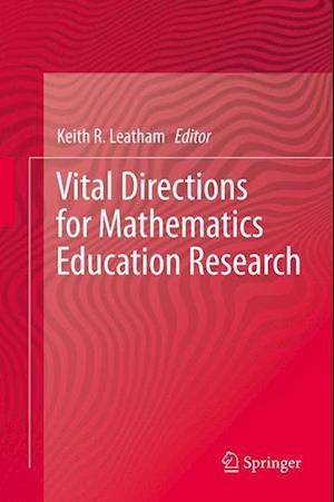 Vital Directions for Mathematics Education Research