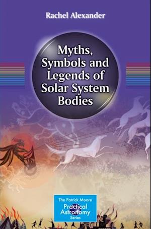 Myths, Symbols and Legends of Solar System Bodies