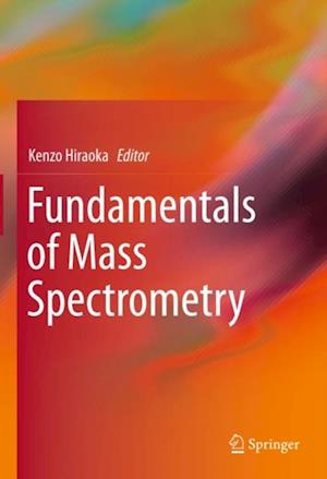 Fundamentals of Mass Spectrometry