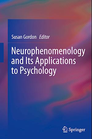 Neurophenomenology and Its Applications to Psychology