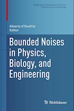 Bounded Noises in Physics, Biology, and Engineering