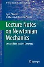 Lecture Notes on Newtonian Mechanics