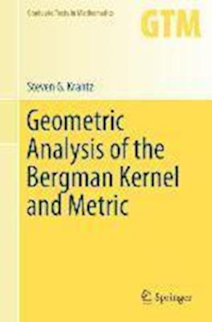 Geometric Analysis of the Bergman Kernel and Metric