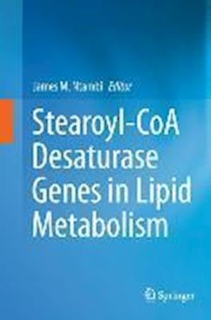 Stearoyl-CoA Desaturase Genes in Lipid Metabolism