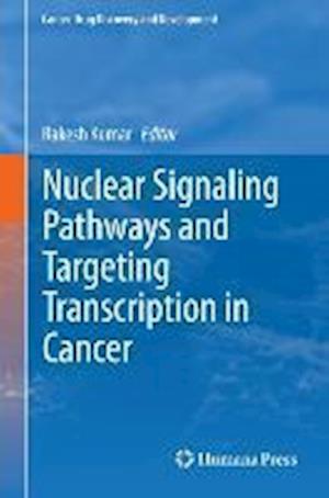 Nuclear Signaling Pathways and Targeting Transcription in Cancer