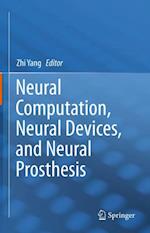 Neural Computation, Neural Devices, and Neural Prosthesis