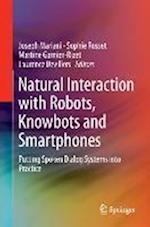 Natural Interaction with Robots, Knowbots and Smartphones