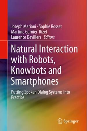 Natural Interaction with Robots, Knowbots and Smartphones