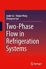 Two-Phase Flow in Refrigeration Systems