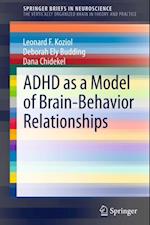 ADHD as a Model of Brain-Behavior Relationships