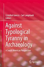 Against Typological Tyranny in Archaeology