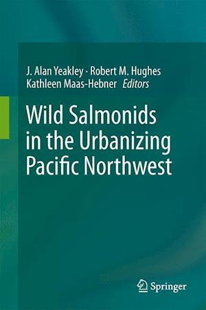 Wild Salmonids in the Urbanizing Pacific Northwest