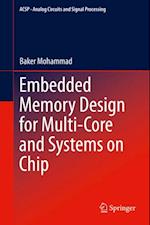 Embedded Memory Design for Multi-Core and Systems on Chip