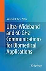 Ultra-Wideband and 60 GHz Communications for Biomedical Applications