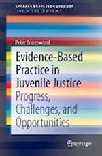 Evidence-Based Practice in Juvenile Justice