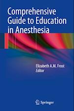 Comprehensive Guide to Education in Anesthesia