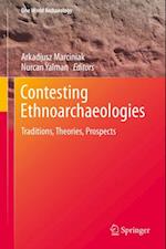 Contesting Ethnoarchaeologies