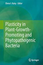 Plasticity in Plant-Growth-Promoting and Phytopathogenic Bacteria