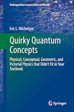 Quirky Quantum Concepts