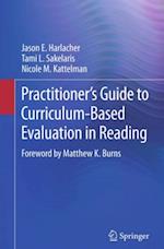 Practitioner's Guide to Curriculum-Based Evaluation in Reading