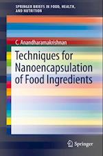 Techniques for Nanoencapsulation of Food Ingredients