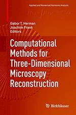 Computational Methods for Three-Dimensional Microscopy Reconstruction