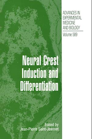 Neural Crest Induction and Differentiation