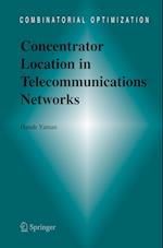 Concentrator Location in Telecommunications Networks