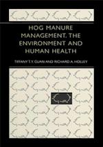 Hog Manure Management, the Environment and Human Health