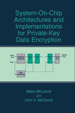 System-on-Chip Architectures and Implementations for Private-Key Data Encryption