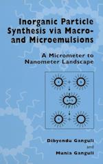 Inorganic Particle Synthesis via Macro and Microemulsions