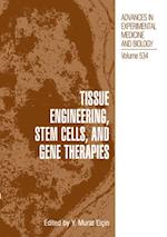 Tissue Engineering, Stem Cells, and Gene Therapies