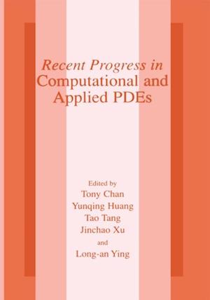 Recent Progress in Computational and Applied PDES