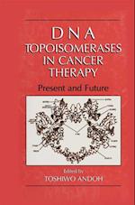 DNA Topoisomerases in Cancer Therapy